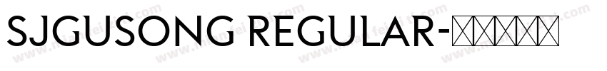 SJgusong Regular字体转换
